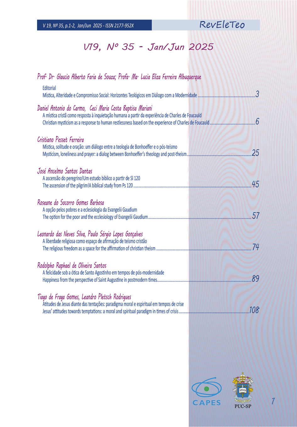 					Visualizar v. 19 n. 35 (2025): Mística, Alteridade e Compromisso Social: Horizontes Teológicos em Diálogo com a Modernidade
				